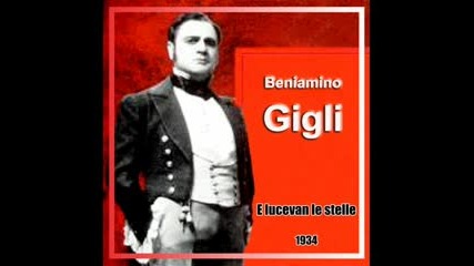 Beniamino Gigli - E Lucevan Le Stelle