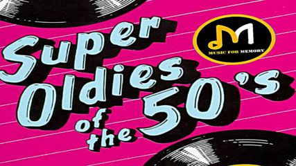 Super Oldies Of The 50's - Greatest Hits Of The 50's Original Mix