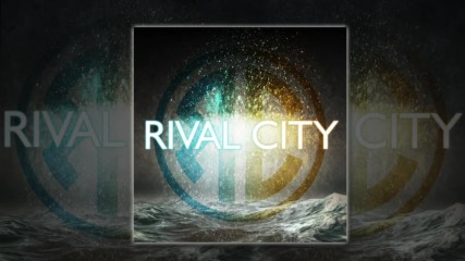 Rival City - Fading Out