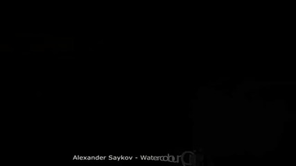 Alexander Saykov - Watercolour (original Mix)