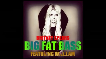 Britney Spears - Big Fat Bass - Femme Fatale2011