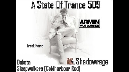Armin Van Buuren in A State Of Trance 509 - Sleepwalkers