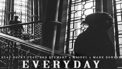A$ap Rocky ft. Rod Stewart, Miguel & Mark Ronson - Everyday