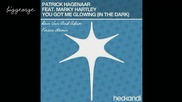 Patrick Hagenaar ft. Marky Hartley - You Got Me Glowing ( Dan Van And Adam Fierce Remix )