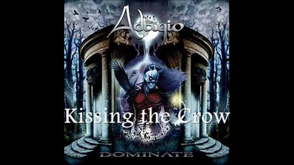 Adagio - [07] - Kissing the Crow