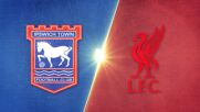 Ipswich Town FC vs. Liverpool - Game Highlights