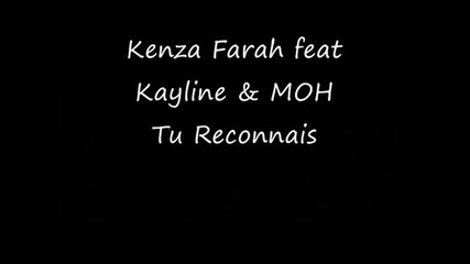 Kenza Farah feat Kayline & Moh (s.krim) - Tu Reconnais