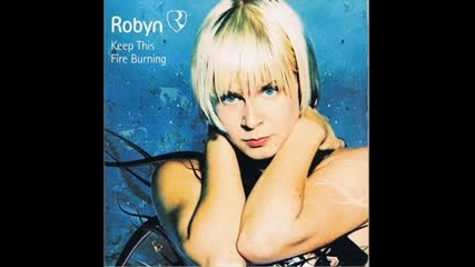 Robyn - keep this fire burning cherno jah remix