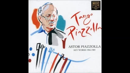 Astor Piazzolla - Tango Piazzolla-key Works - 1984-1989 full album_converted