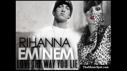 Eminem And Rihanna - Love The Way You Lie