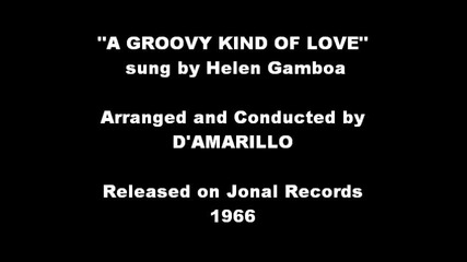 Helen Gamboa - A Groovy Kind Of Love 