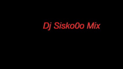 Krisko And Dj Sisko0o Mix New !! :) 