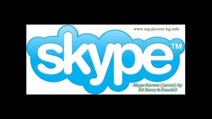 Skype Кючек 2010 by Dj Kerry & Dancho 