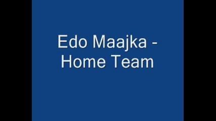 Edo Maajka - Home Team
