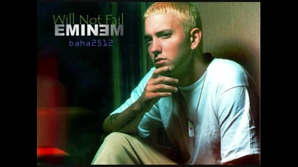 Eminem - Will Not Fail