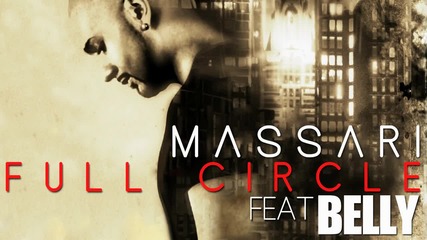 Massari ft. Belly - Full Circle - 2o12