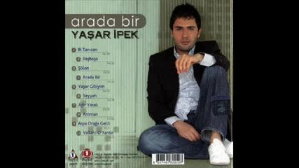 Yasar Ipek 2008 Vallahi O Yardir.
