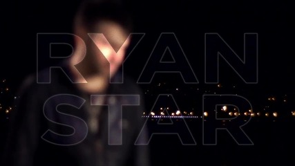 Ryan Star - Stay Awhile.mp4