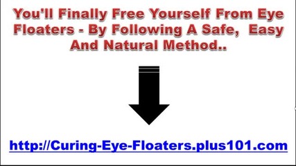 Cure For Floaters In The Eye