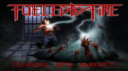 Fueled By Fire - Plunging Into Darkness - 2010 Full Album - Youtube