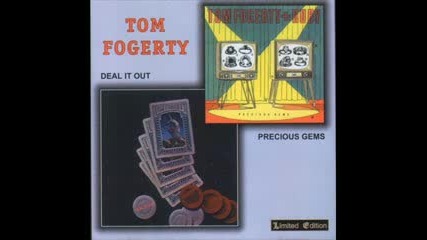 Tom Fogerty - What Did I Know