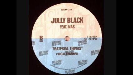 Jully Black ft. Nas - Material Things