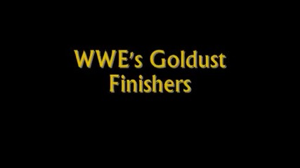 Wwe's Goldust Finishers