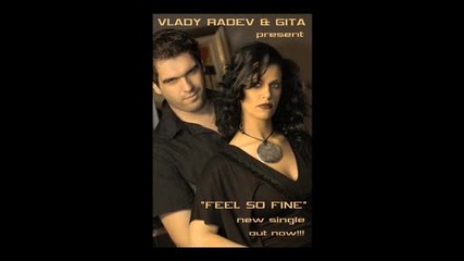 Vlady Radev Feat. Gita - Feel So Fine