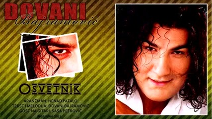 Djovani Bajramovic 2012 - Osvetnik