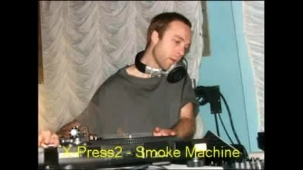 X - Press2 - Smoke Machine