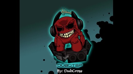 Dubcross- Deathstep