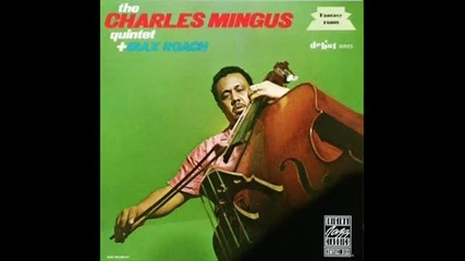 Charles Mingus Quartet plus Max Roach - Haitian Fight Song