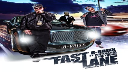 B-brixx Ft. Wiz Khalifa & Joe Young - Fast Lane (remix)