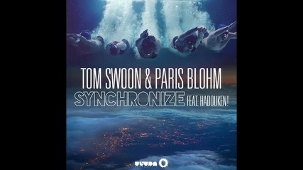 Tom Swoon & Paris Blohm feat. Hadouken! - Synchronize ( Cover Art) [radio Edit]