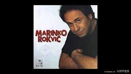 Marinko Rokvic - Bicu ti sluga i rob - (audio 1998)