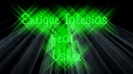 Enrique Iglesias feat. Usher - Dirty Dancer [lyrics on Screen]