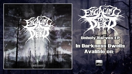 Engaging The Dead - In Darkness Dwells ( New song) [2012] (hd)