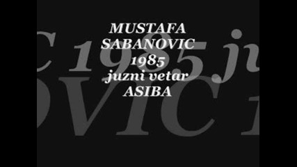 mustafa sabanovic i juzni vetar 1985 Asiba 