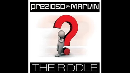 Prezioso & Marvin - The Riddle Original Radio Edit 