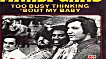 Mardi Gras - Too Busy Thinking About My Baby 1971