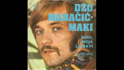 Dzo Maracic-maki - Adijo, Moja Ljubavi