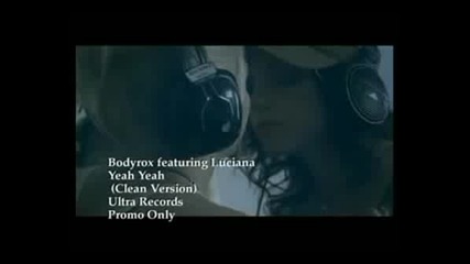 Bodyrox Feat Luciana - Yeah Yeah