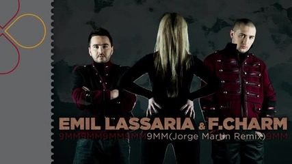 Emil Lassaria & F.charm - 9 mm (jorge Martin S Remix)