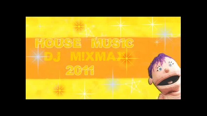 House Music 2011 New Ibiza 2011 Hits [ Dj Mixmax]