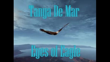 Tanya De Mar - Eyes Of Eagle