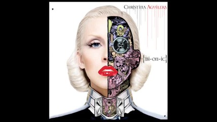 Christina Agilera - I Hate Boys ( Bionic) 