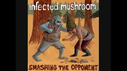 Infected Mushroom - Smashing The Opponent (xerox & illumination Remix) 