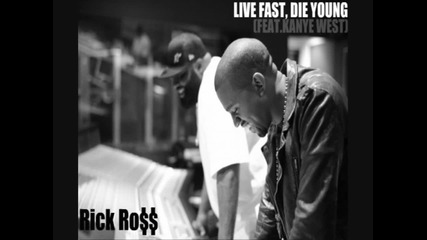 Rick Ross Live Fast,die Young