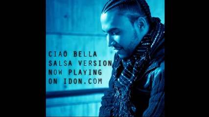 Don Omar - Ciao Bella (salsa Version) (idon 2.0)