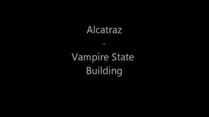 Alcatraz - Vampire State Building
